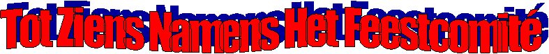 Tot Ziens Namens Het Feestcomit�